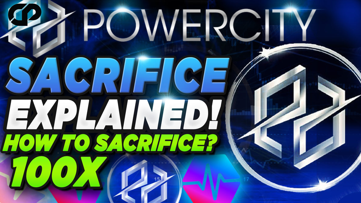 POWERCITY SACRIFICE EXPLAINED HOW TO PARTICIPATE? NEXT 100x TOKEN